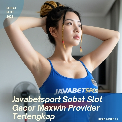 Javabetsport Sobat Slot Gacor Maxwin Provider Terlengkap