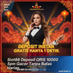 Slot88 Deposit QRIS 10000 Spin Gacor Tanpa Batas Harian
