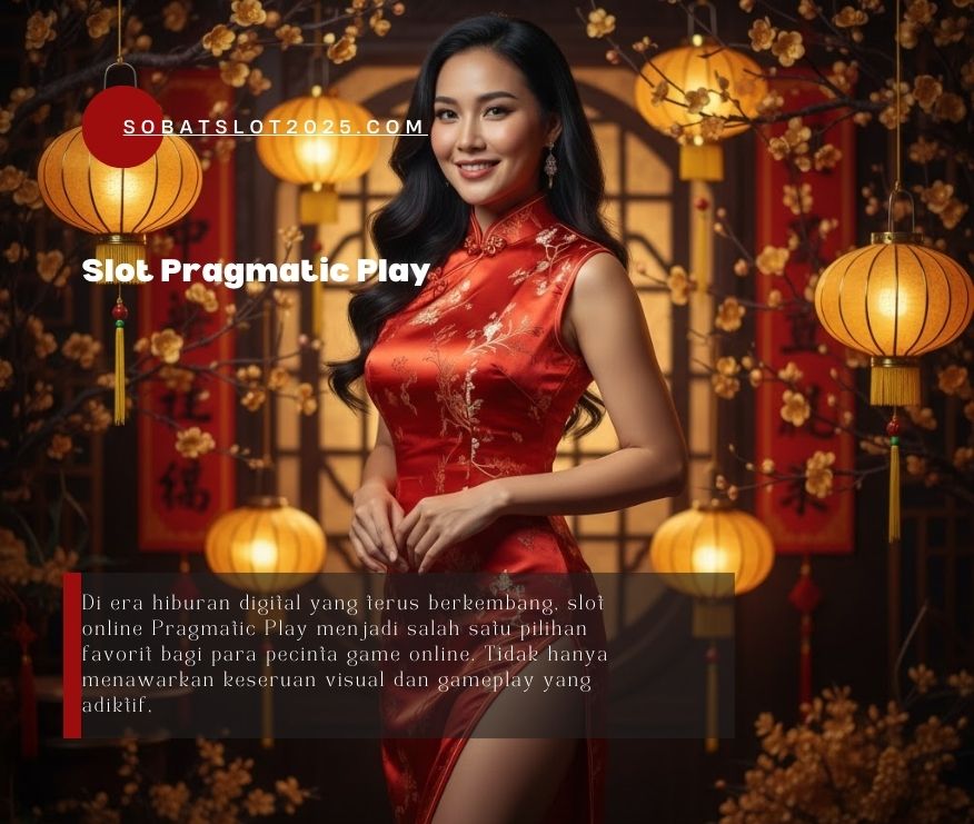 Slot Pragmatic Play: Hiburan Online dengan Peluang Maxwin Menggiurkan